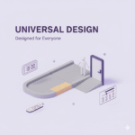 The Power of Universal Design: Designing for Everyone