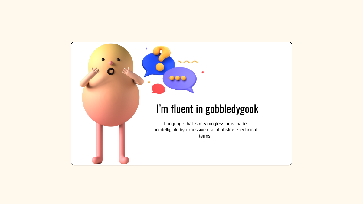 An illustration of an orange caricature with a surprised expression featuring the definition of the word "gobbledygook."







