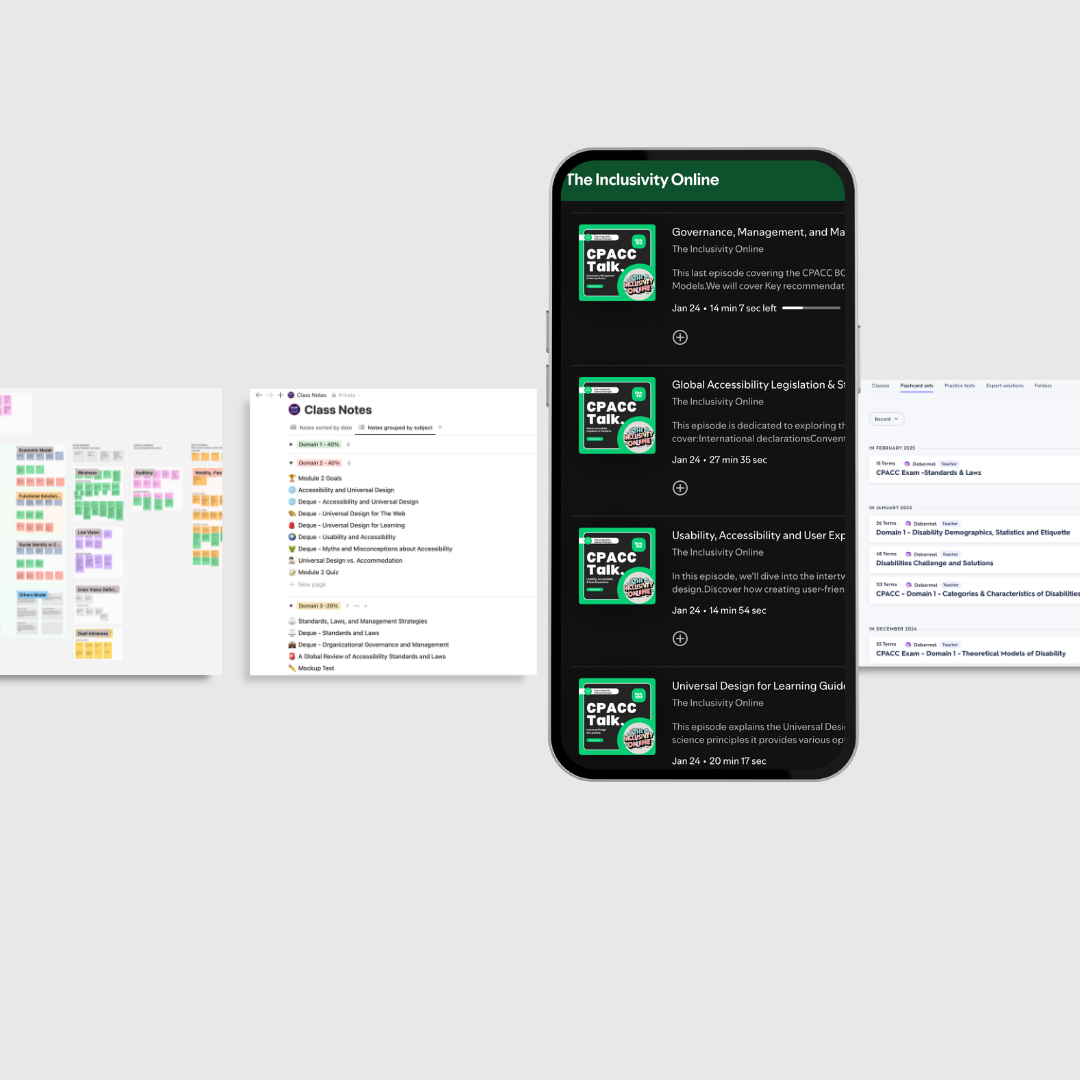 A collage showing my CPACC study tools: a Notion dashboard, Figma sketches mapping accessibility concepts, digital flashcards, and a graphic tracking my study progress.