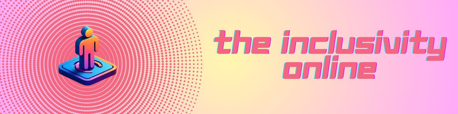 Pink banner with the text "The inclusivity online"